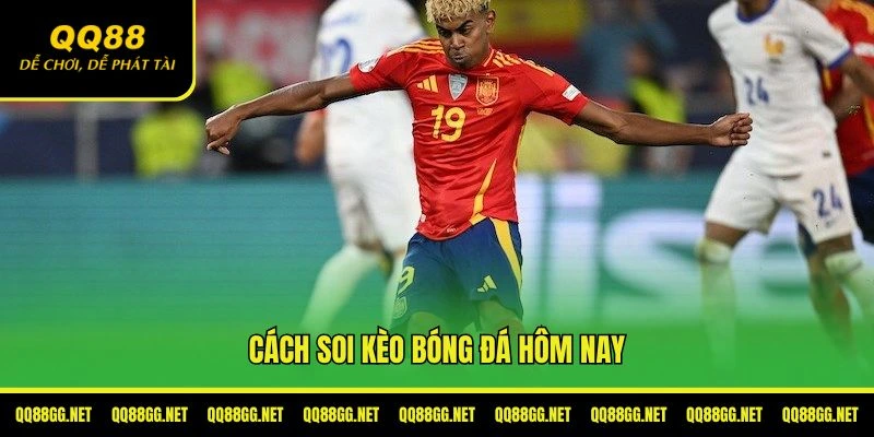 Cách soi kèo bóng đá hôm nay