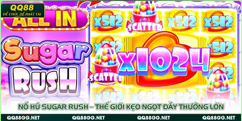 Nổ Hũ Sugar Rush – Thế Giới Kẹo Ngọt Đầy Thưởng Lớn