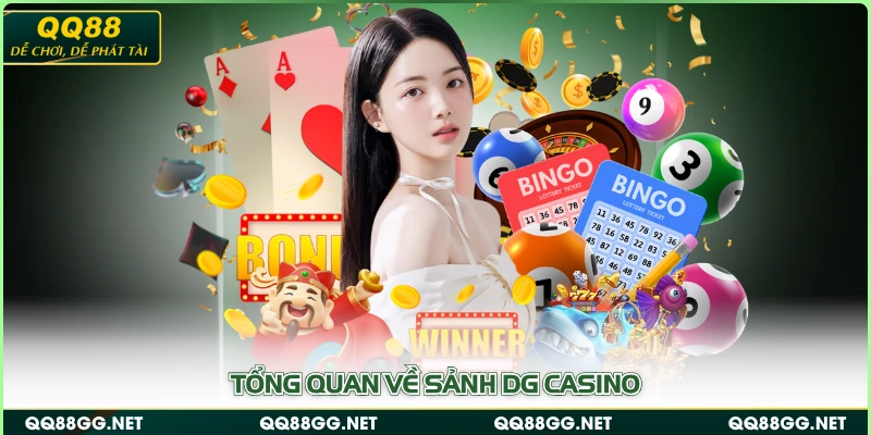 Tổng quan về sảnh DG Casino